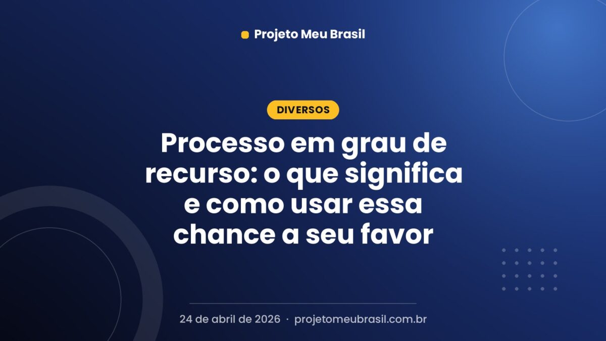 Processo em grau de recurso: o que significa e como usar essa chance a seu favor