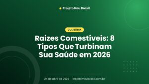 Raizes Comestíveis: 8 Tipos Que Turbinam Sua Saúde em 2026