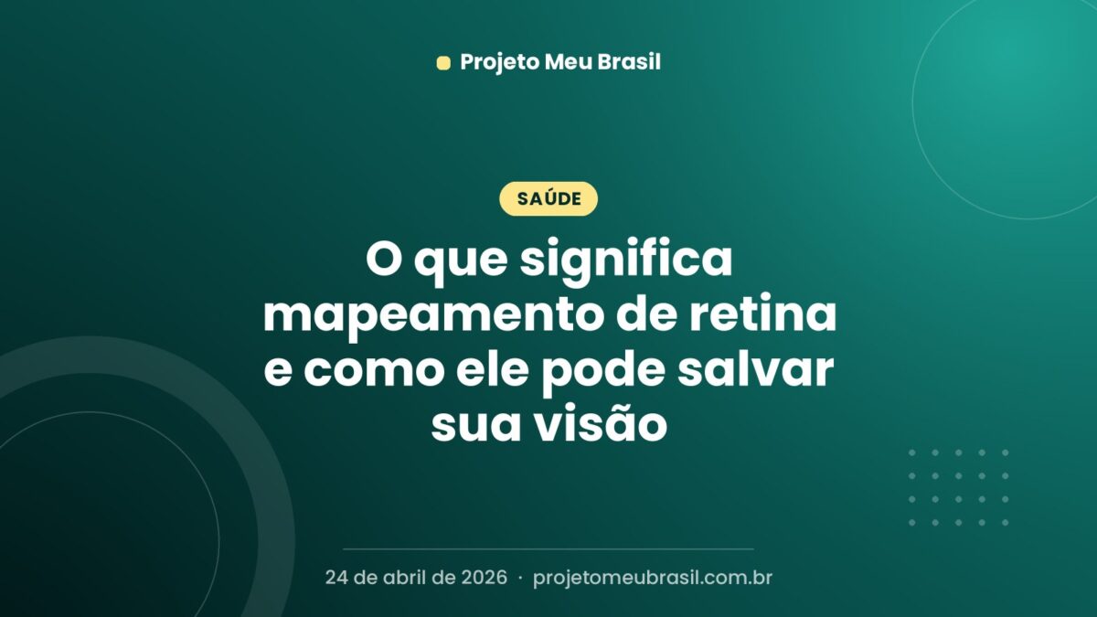 O que significa mapeamento de retina e como ele pode salvar sua visão